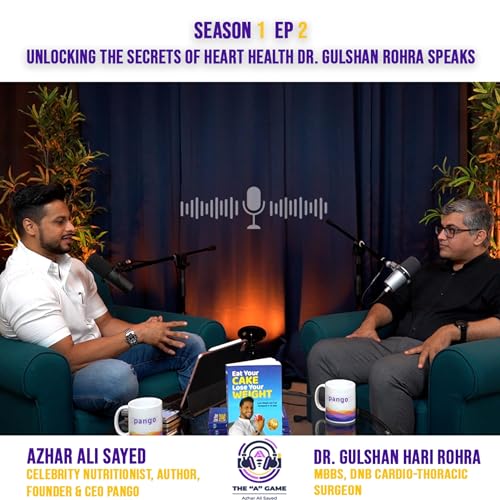 S1 - EP2 Unlocking the Secrets of Heart Health: Dr. Gulshan Rohra Speaks