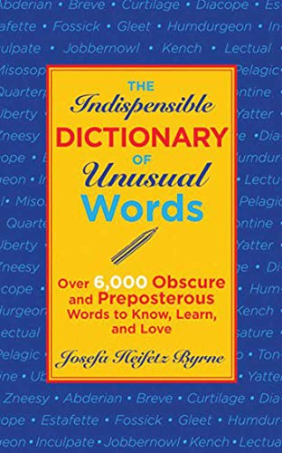 6,000+ gloriously obscure words you never knew you needed — the kind of book that makes you insufferably interesting at dinner parties.