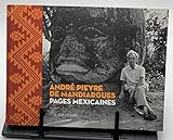  André Pieyre de Mandiargues : pages mexicaines