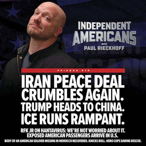 Iran Peace Deal Crumbles Again. Trump Heads to China. ICE Runs Rampant.