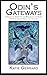 Odin's Gateways - A Practical Guide to the Wisdom of the Runes Through Galdr, Sigils and Casting