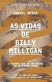 As vidas de Billy Milligan: Uma história real de 24 personalidades