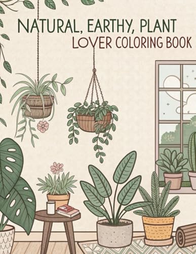 Natural, Earthy, Plant Lover Coloring Book