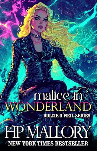 Malice In Wonderland: Slow Burn Urban Fantasy Romance (Dulcie O'Neil Book 5)