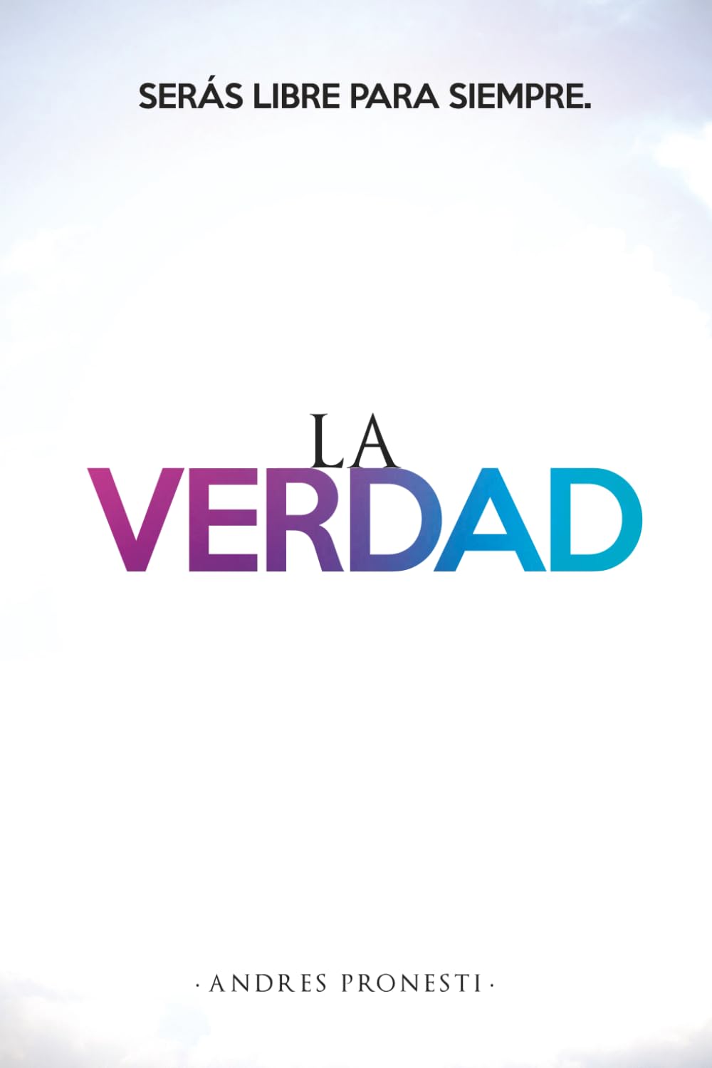 La Verdad: Serás libre para siempre.