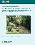 autosampler hplc agilent  Use of Continuous Monitors and Autosamplers to Predict Unmeasured Water-Quality Constituents in Tributaries of the Tualatin River, Oregon
