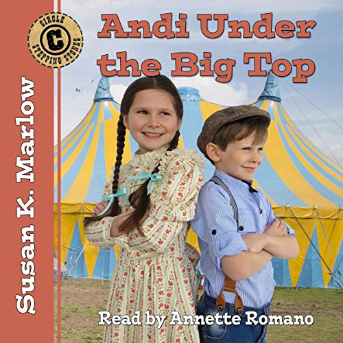 Andi Under the Big Top : Susan K. Marlow