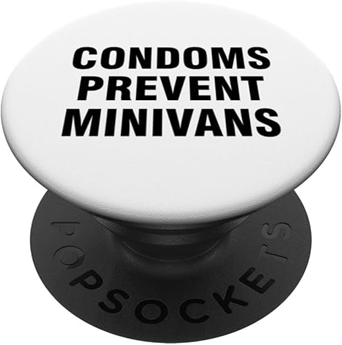 Condoms Prevent Minivans PopSockets Swappable PopGrip