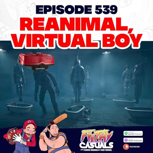 Episode 539: Reanimal, Virtual Boy