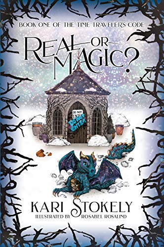 Real or Magic? (The Time Traveler's Code Book 1)