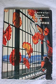 Hardcover Chihuly: Glass in Architecture Book