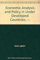 Economic Analysis and Policy in Under Developed Countries. -- B000FMINCK Book Cover
