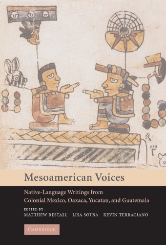 Mesoamerican Voices: Native Language Writings from Colonial Mexico, Yucatan, and Guatemala