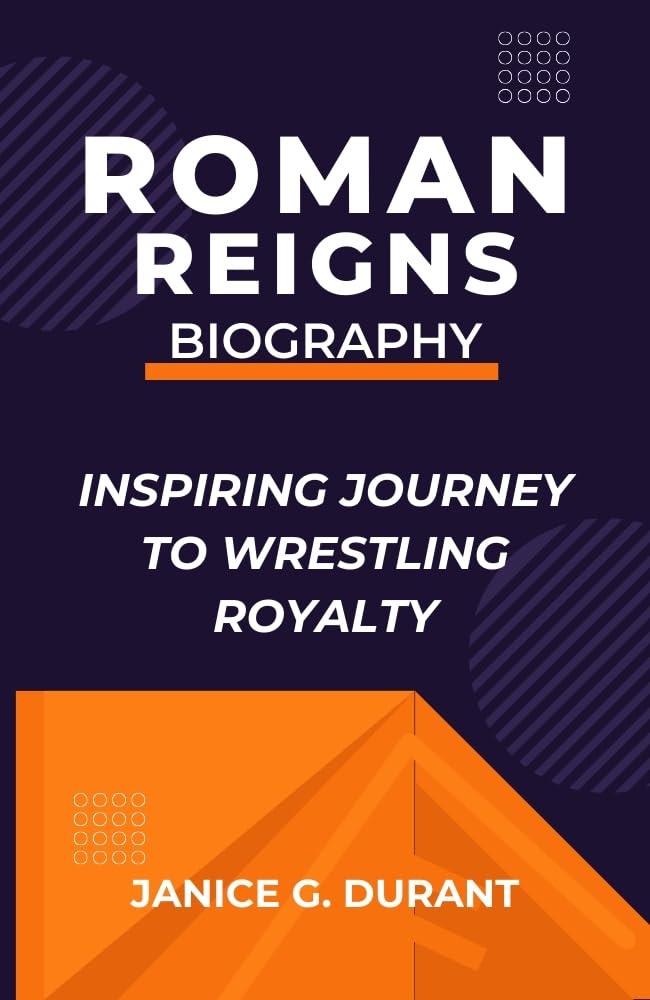 Roman Reigns Biography: Inspiring Journey to Wrestling Royalty