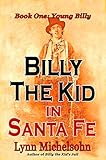 Photo Gallery billy the kid in santa fe, book one: young billy: wild west history, outlaw legends, and the city at the end of the santa fe trail. a non-fiction trilogy (english edition) Photo Gallery billy the kid in santa fe, book one: young billy: wild west history, outlaw legends, and the city at the end of the santa fe trail. a non-fiction trilogy (english edition)