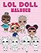 LOL DOLL Malbuch: Tolles Geschenk für Kinder und Erwachsene (Vol 2)