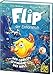 Cover zum Buch Flip, der Einhornfisch. Der coolste S...