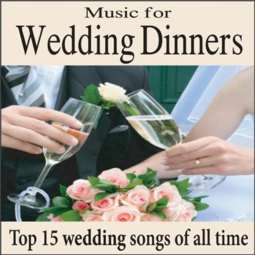Amazon MusicでWedding Music ArtistsのMusic for Wedding Dinners Top 15