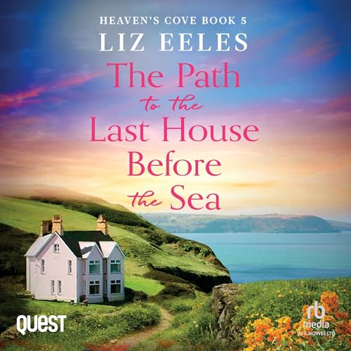 Page de couverture de The Path to the Last House Before the Sea