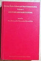 Culture and Mass Culture (Literary Taste, Culture and Mass Communication Ser.) 0859640361 Book Cover