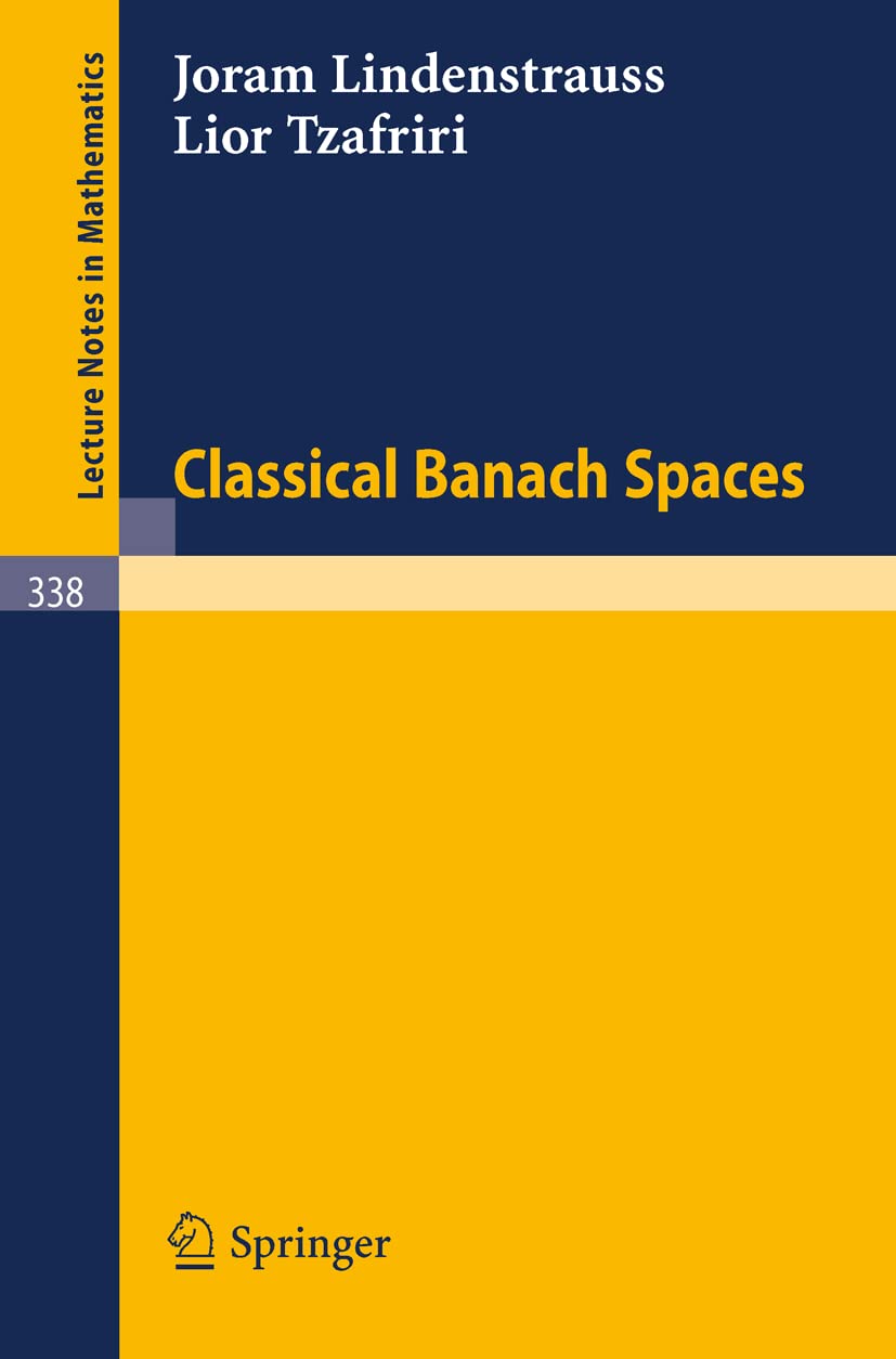Classical Banach Spaces (Lecture Notes in Mathematics, Band 338)