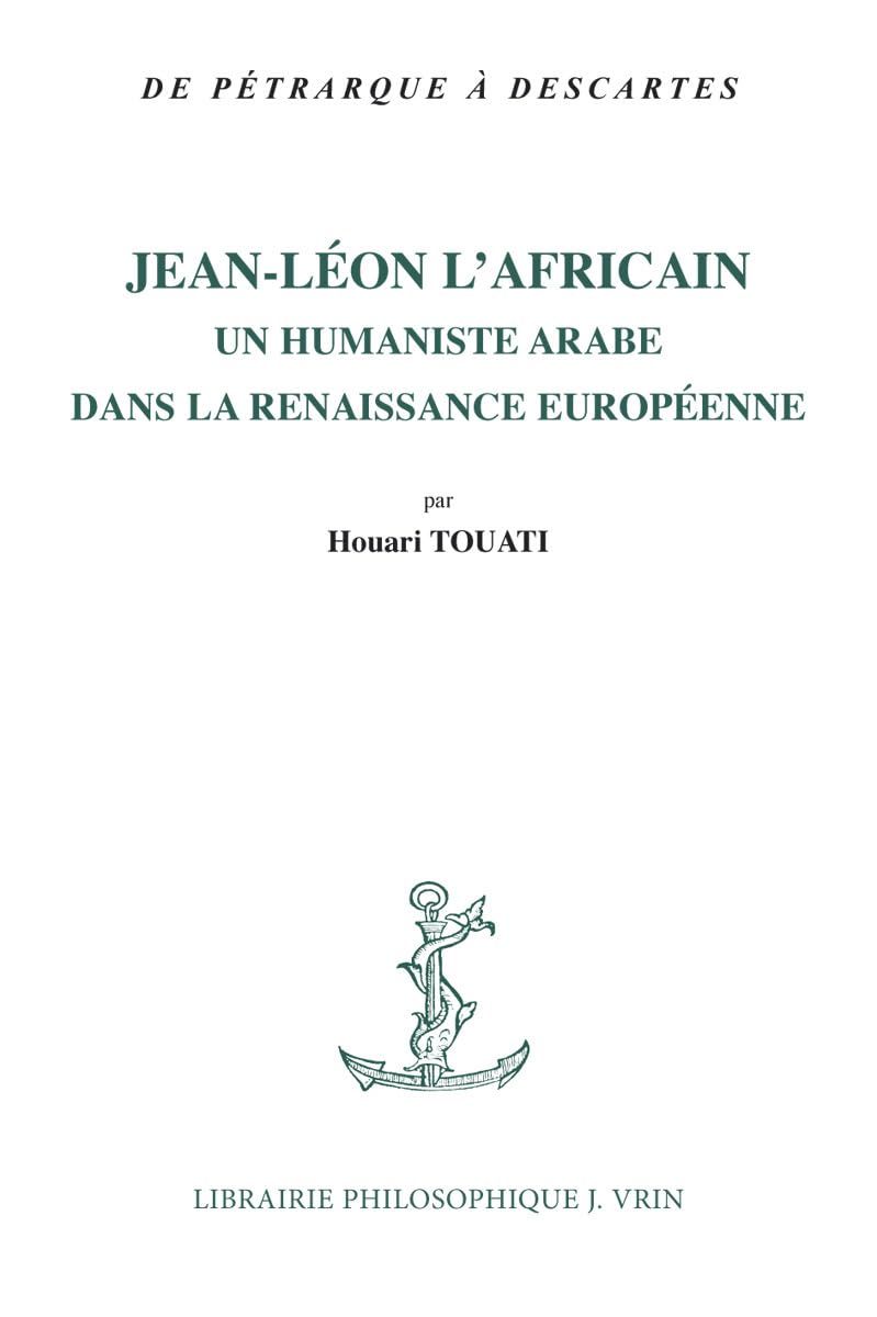 Jean-Léon l'Africain: Un humaniste arabe dans la Renaissance européenne