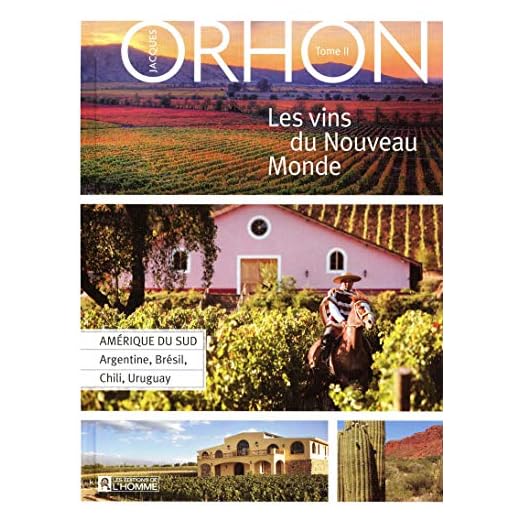 Les vins du Nouveau Monde - tome 2 Amérique du Sud (02)