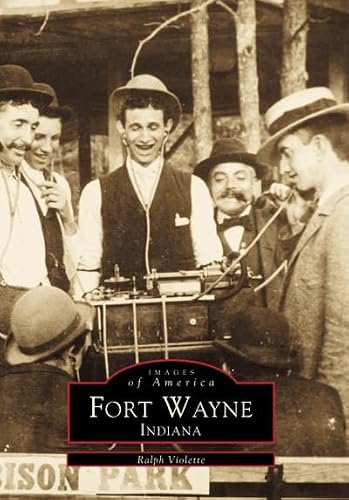 Fort Wayne, Indiana (Images of America)