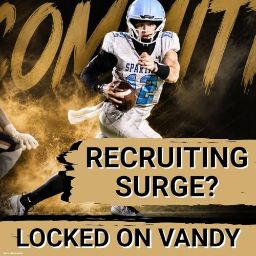 REACTION: Vandy Adds 3-Star QB Matt Smith | Locked On Turns 10 | What's the Moment of the Decade?