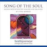 Health Journeys Song of the Soul: Guided Meditation for Healing and Relaxation- a Divinely Inspired...