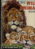 The great big wild animal book (Big golden book) B0007G1QHS Book Cover