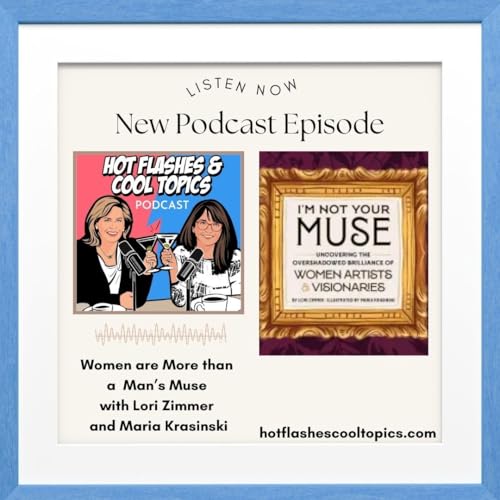 Women are More than a Man's Muse with Lori Zimmer and Maria Krasinski