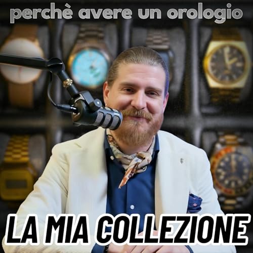La mia COLLEZIONE di OROLOGI - aggiornamento febbraio 2025 copertina