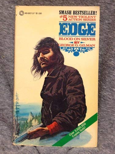 BLOOD ON SILVER (EDGE #5) By George Gilman