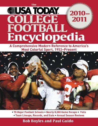 The USA TODAY College Football Encyclopedia 2010-2011: A Comprehensive Modern Reference to America's Most Colorful Sport, 1953-Present