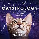 Catstrology: Unlock the Secrets of the Stars with Cats (English Edition)