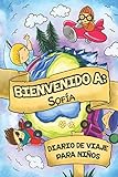  Bienvenido A Sofía Diario De Viaje Para Niños: 6x9 Diario de viaje para niños I Libreta para completar y colorear I Regalo perfecto para niños para tus vacaciones en Sofía
