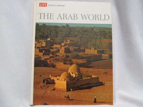 The Arab world, (Life world library) B0006BTNC4 Book Cover