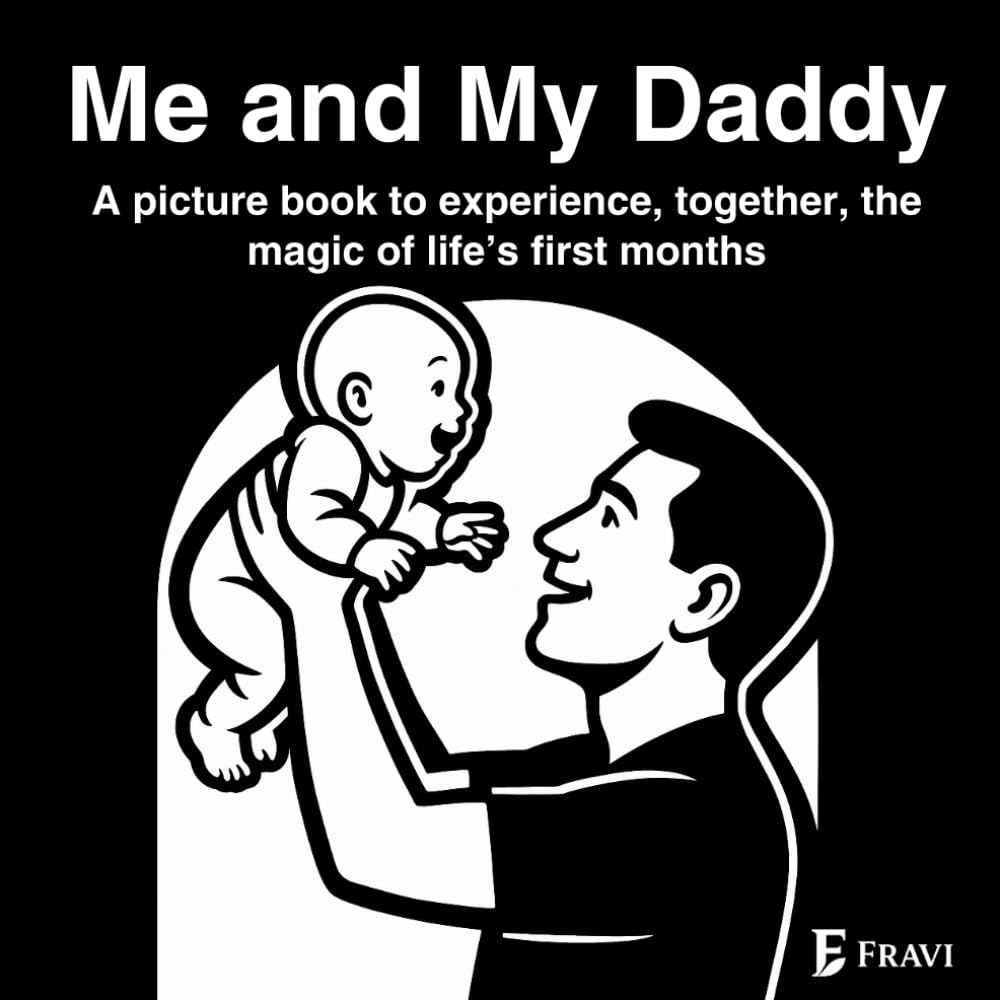 Me and My Daddy: A Picture Book to Share the Magic of Baby's First Months with Dad
