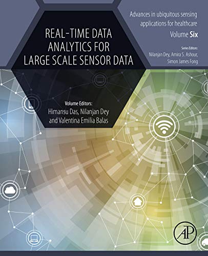 Real-Time Data Analytics for Large Scale Sensor Data (Advances in ubiquitous sensing applications for healthcare Book 6)