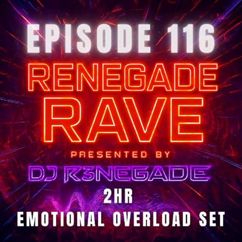 DJ R3NEGADE | Renegade Rave 116 (LIVE FROM TOATS ATX)