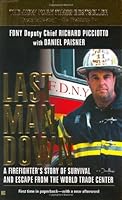 Last Man Down: A Firefighter's Story of Survival and Escape from the World Trade Center by Richard Picciotto B01MU4TMB1 Book Cover