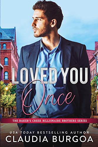 Loved You Once (The Baker’s Creek Brothers)