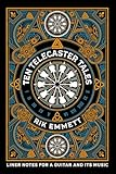 Ten Telecaster Tales: Liner Notes for a Guitar and Its Music