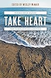 Take Heart: Poems from Maine the Complete Collection