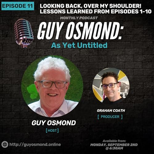 Looking Back Over My Shoulder - Lessons Learned From Episodes 1 - 10