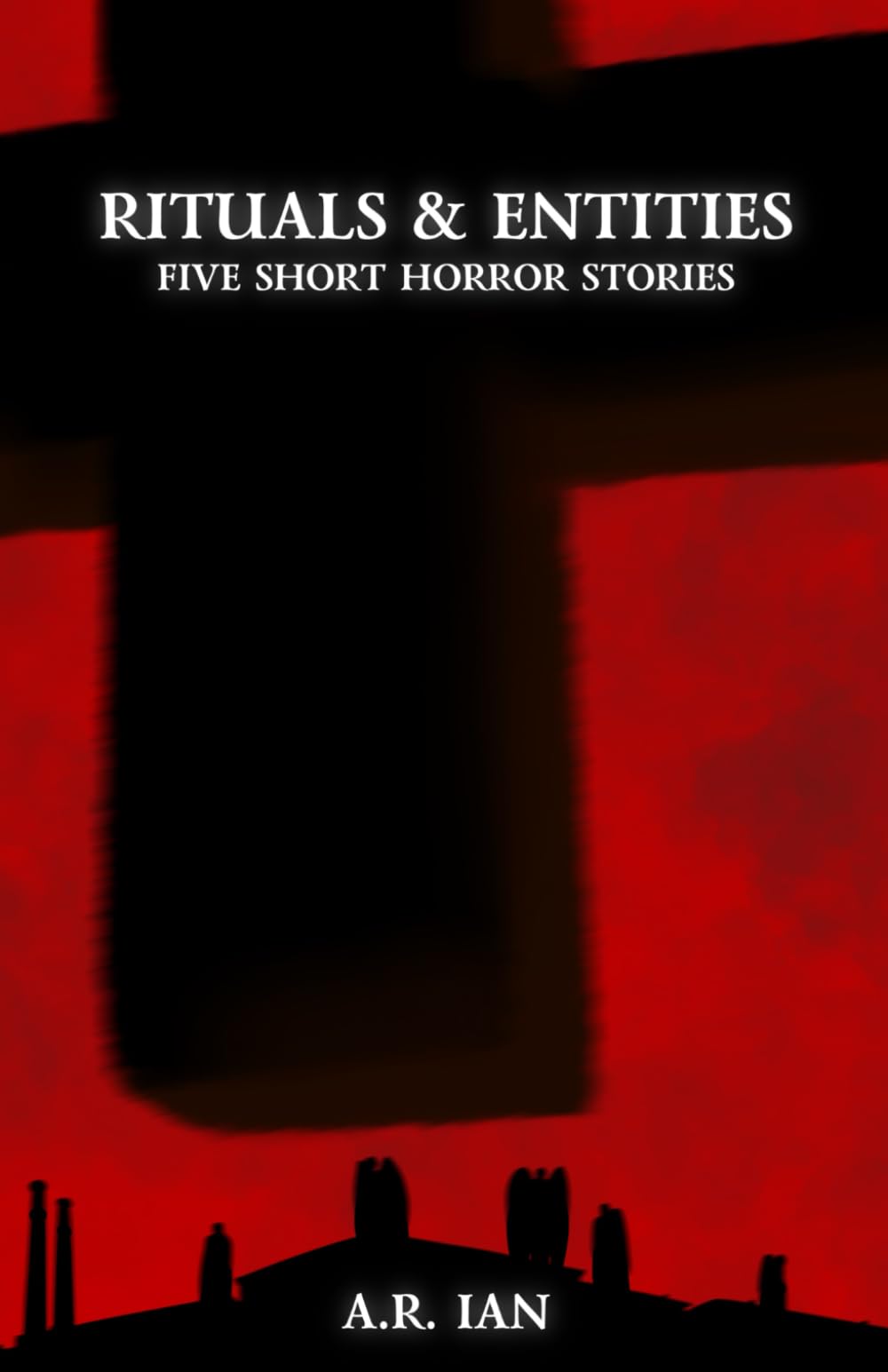 Rituals & Entities: 5 short horror stories