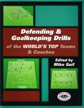 Paperback Defending and Goalkeeping Drills of the World's Top Teams and Coaches Book