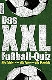  Das XXL-Fußball-Quiz: Alle Spieler, alle Tore, alle Skandale