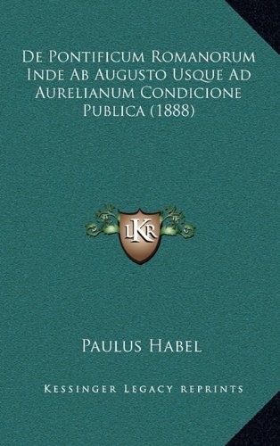 De Pontificum Romanorum Inde Ab Augusto Usque Ad